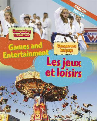 Dual Language Learners: Comparing Countries: Games and Entertainment (English/French) by Sabrina Crewe