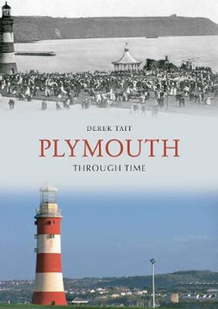 Plymouth Through Time by Derek Tait