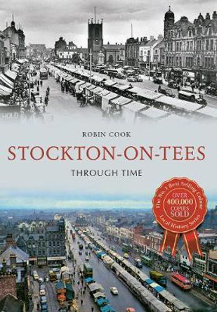 Stockton-on-Tees Through Time by Robin Cook