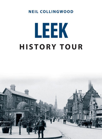 Leek History Tour by Neil Collingwood