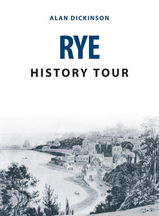 Rye History Tour by Alan Dickinson