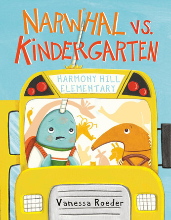 Narwhal vs. Kindergarten by Vanessa Roeder 9780593858509