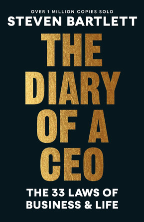 The Diary of a CEO: The 33 Laws of Business and Life by Steven Bartlett 9781529146523
