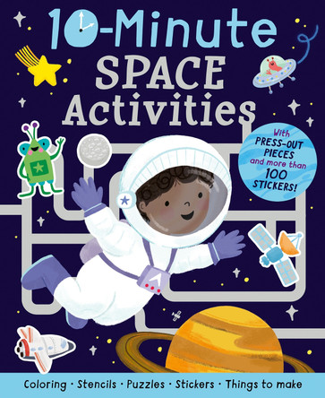 10-Minute Space Activities: With Stencils, Press-Outs, and Stickers! by Helen Hughes 9781664341012
