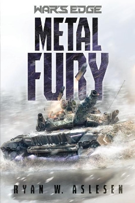 Metal Fury: A War's Edge Stand Alone Novel (Berserkers) by Ryan W Aslesen 9781737545712