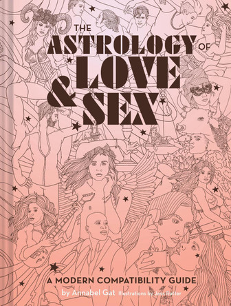 The Astrology of Love & Sex by Annabel Gat