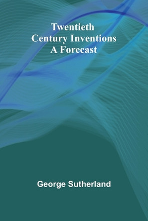 The Speedwell Boys and Their Ice Racer; Or, Lost in the Great Blizzard (Edition1) by George Sutherland 9789362512956