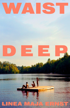 Waist Deep by Linea Maja Ernst 9781787335646
