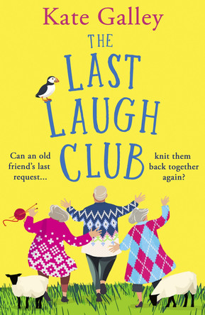 The Last Laugh Club: A BRAND NEW joyful and uplifting read from Kate Galley for 2025 by Kate Galley 9781835338841