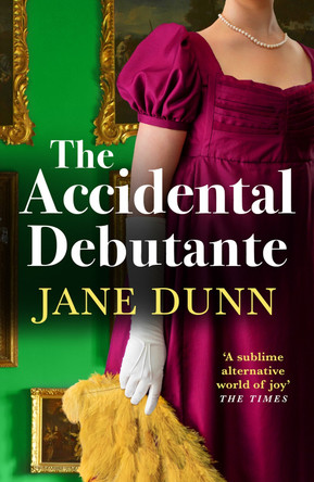 The Accidental Debutante by Jane Dunn 9781835335604