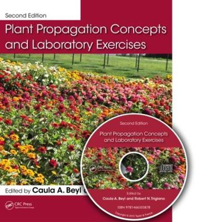 Plant Propagation Concepts and Laboratory Exercises by Caula A. Beyl