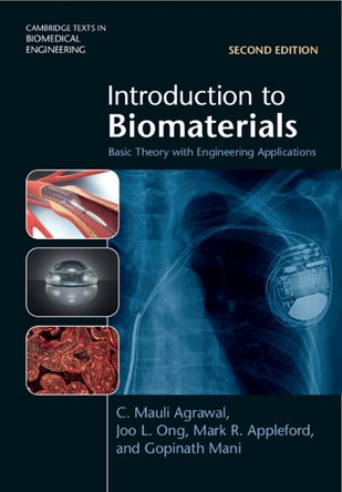 Introduction to Biomaterials: Basic Theory with Engineering Applications C. Mauli Agrawal 9781108841399