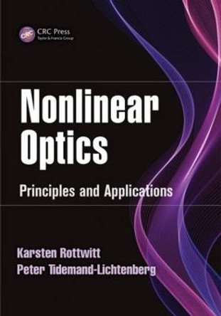 Nonlinear Optics: Principles and Applications by Karsten Rottwitt