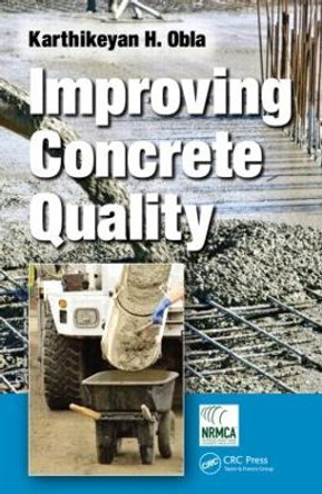 Improving Concrete Quality by Karthikeyan H Obla