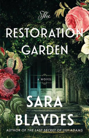 The Restoration Garden: A Novel Sara Blaydes 9781662533198