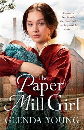 The Paper Mill Girl: An emotionally gripping family saga of triumph in adversity by Glenda Young