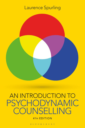 An Introduction to Psychodynamic Counselling Laurence Spurling 9781350543621