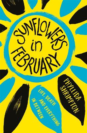 Sunflowers in February by Phyllida Shrimpton