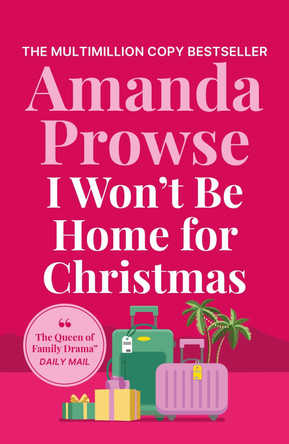 I Won't Be Home for Christmas: A heart-warming festive story of family and romance Amanda Prowse 9781035923540