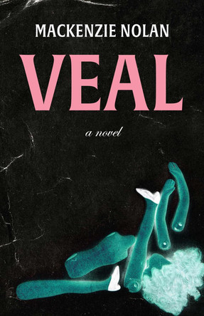 Veal: A Novel Mackenzie Nolan 9781770418066