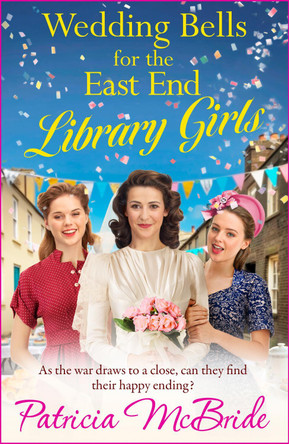 Wedding Bells for the East End Library Girls Patricia McBride 9781836333029