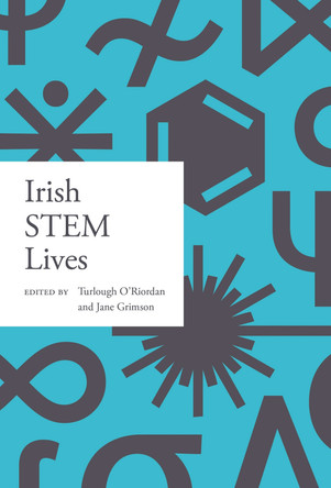 Irish STEM lives Turlough O’Riordan 9781802050325