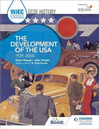 WJEC Eduqas GCSE History: The Development of the USA, 1929-2000 by Steve Waugh