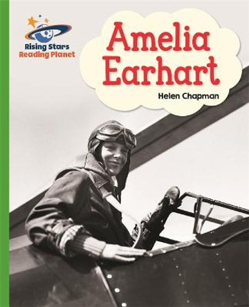 Reading Planet - Amelia Earhart- Green: Galaxy by Helen Chapman