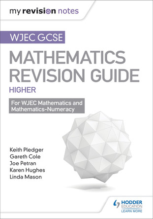 WJEC GCSE Maths Higher: Mastering Mathematics Revision Guide by Keith Pledger