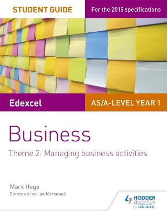 Edexcel AS/A-level Year 1 Business Student Guide: Theme 2: Managing business activities by Mark Hage