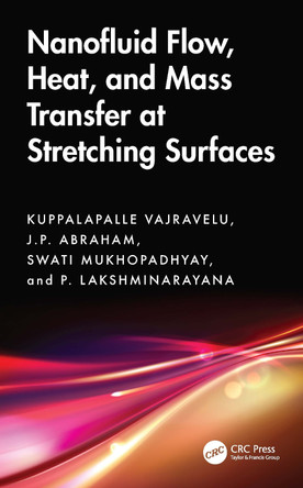 Nanofluid Flow, Heat, and Mass Transfer at Stretching Surfaces Kuppalapalle Vajravelu 9781032945323