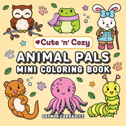 Animal Pals Mini Coloring Book Gaynor Carradice 9781507225424