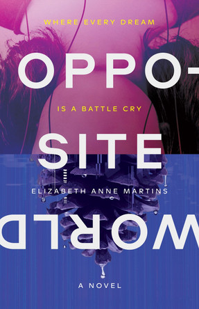 Opposite World Elizabeth Anne Martins 9781787589605