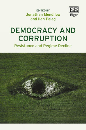 Democracy and Corruption: Resistance and Regime Decline Jonathan Mendilow 9781035349104