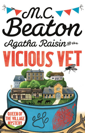 Agatha Raisin and the Vicious Vet by M. C. Beaton