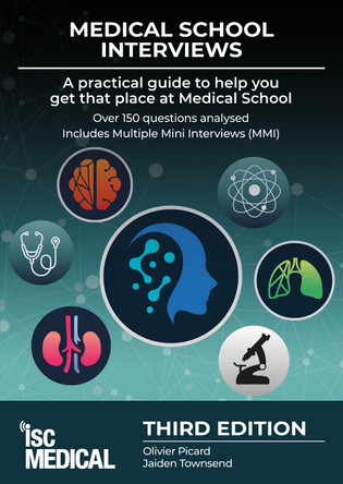 Medical School Interviews: a Practical Guide to Help You Get That Place at Medical School - Over 150 Questions Analysed. Includes Mini-multi Interviews Olivier Picard 9781905812295
