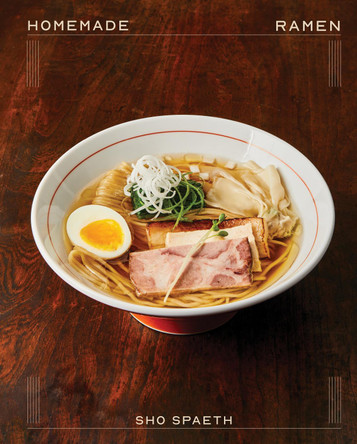 Homemade Ramen Sho Spaeth 9781324020998