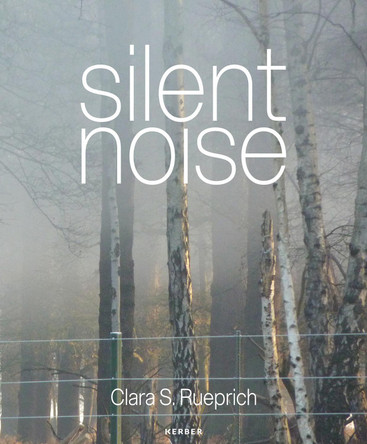 Silent Noise: Clara S. Rueprich Gabriele Oberreuter 9783735610300