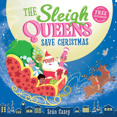 The Sleigh Queens Save Christmas Seán Casey 9781802637434