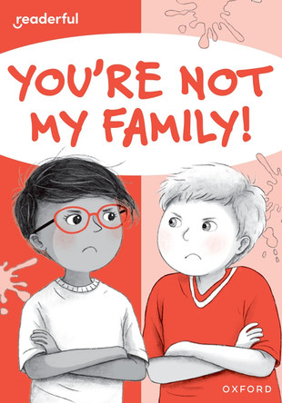 Readerful Rise: Oxford Reading Level 7: You're Not My Family! Narinder Dhami 9781382064637