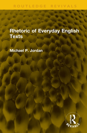 Rhetoric of Everyday English Texts Michael P. Jordan 9781041127840