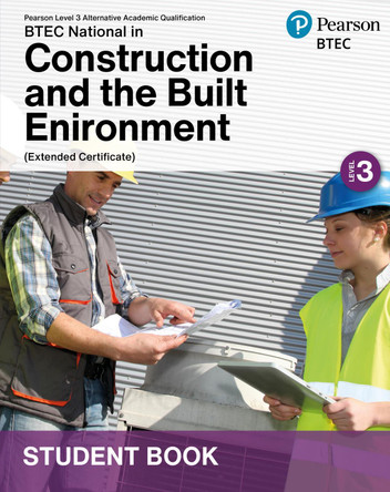L3 AAQ BTEC National 2025 Construction and the Built Environment Ext Cert Student Book (Print) 9781292754864