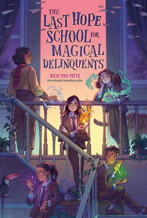 The Last Hope School for Magical Delinquents Nicki Pau Preto 9780593528525