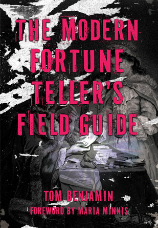 The Modern Fortune-Teller's Field Guide Tom Benjamin 9781964537450