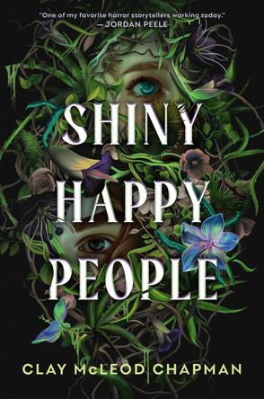 Shiny Happy People Clay McLeod Chapman 9780593904084