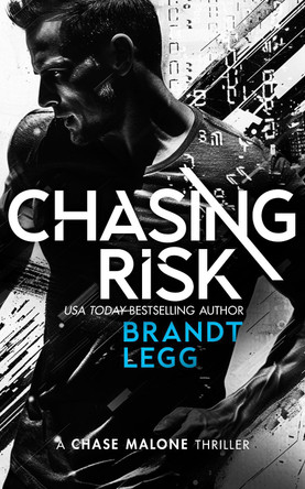 Chasing Risk: An Action Adventure Techno Thriller Brandt Legg 9781036705268