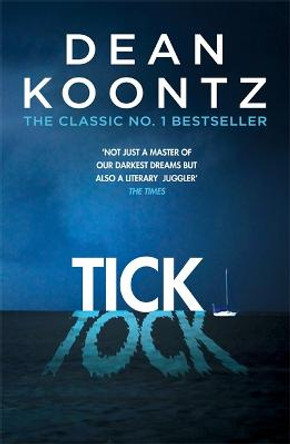 Ticktock: A chilling thriller of predator and prey by Dean Koontz