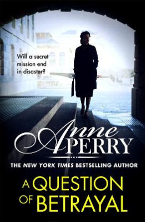 A Question of Betrayal by Anne Perry