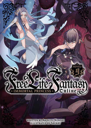 Free Life Fantasy Online: Immortal Princess (Light Novel) Vol. 9 Akisuzu Nenohi 9798891608610