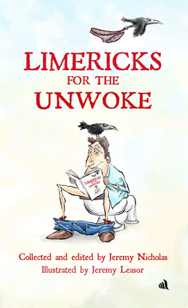 Limericks for the Unwoke Jeremy Nicholas 9781916556881